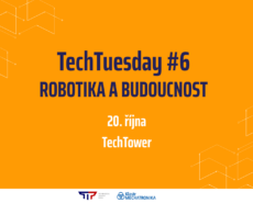 TechTuesDays #6: ROBOTIKA A BUDOUCNOST